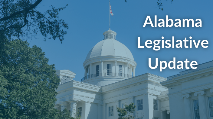 An image of the Alabama state capitol with the words "Alabama Legislative Update" over it.
